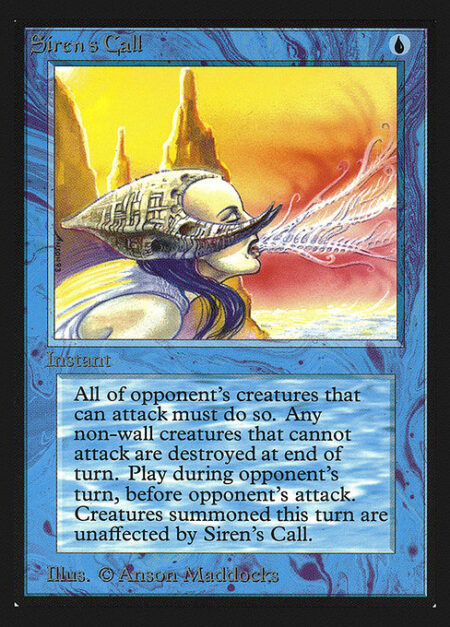 Siren's Call - Cast this spell only during an opponent's turn
