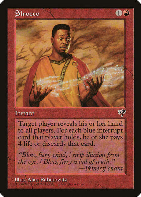 Sirocco - Target player reveals their hand. For each blue instant card revealed this way