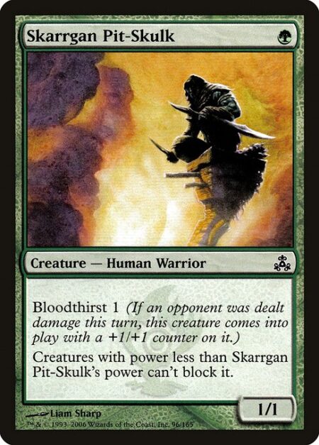 Skarrgan Pit-Skulk - Bloodthirst 1 (If an opponent was dealt damage this turn