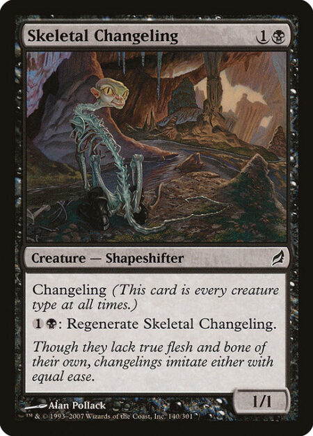 Skeletal Changeling - Changeling (This card is every creature type.)