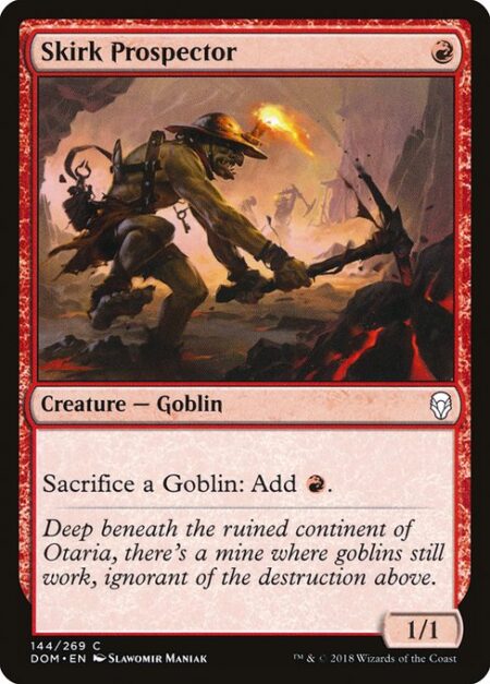 Skirk Prospector - Sacrifice a Goblin: Add {R}.