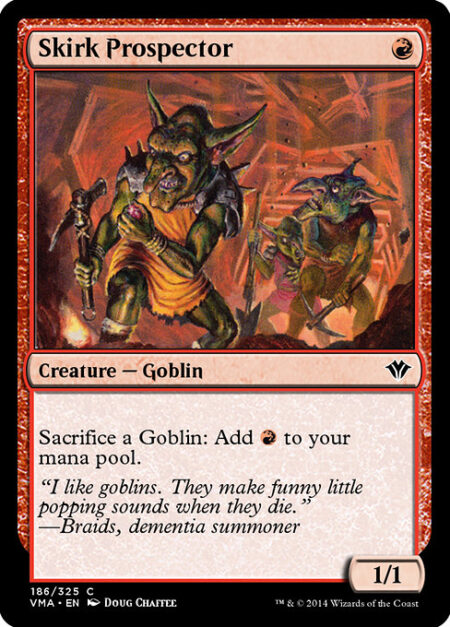 Skirk Prospector - Sacrifice a Goblin: Add {R}.