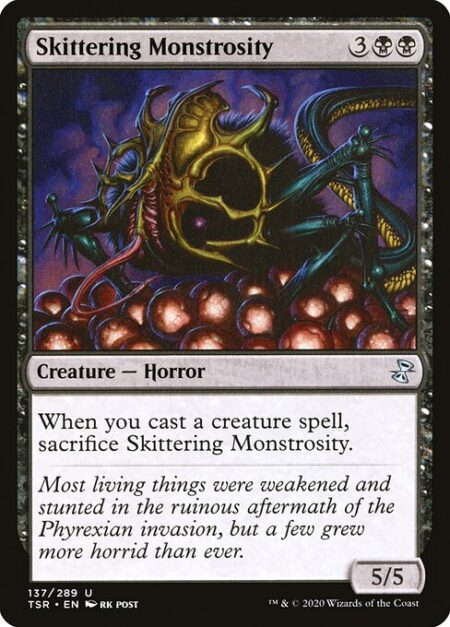 Skittering Monstrosity - When you cast a creature spell