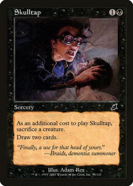 Skulltap - As an additional cost to cast this spell