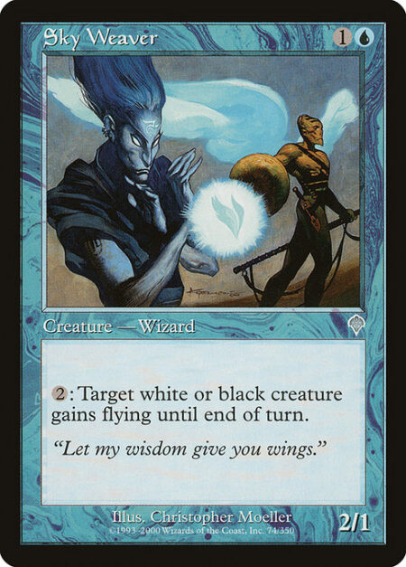 Sky Weaver - {2}: Target white or black creature gains flying until end of turn. (It can't be blocked except by creatures with flying or reach.)