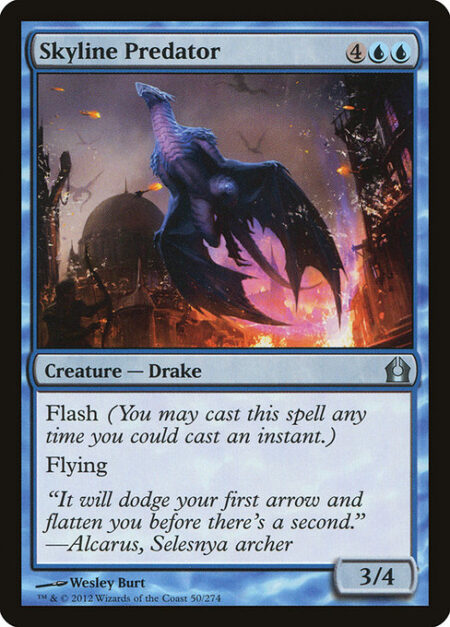 Skyline Predator - Flash (You may cast this spell any time you could cast an instant.)