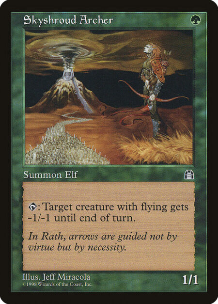 Skyshroud Archer - {T}: Target creature with flying gets -1/-1 until end of turn.