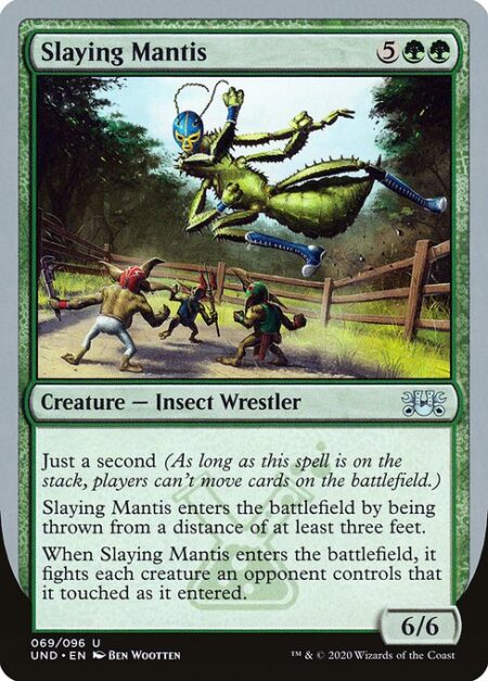 Slaying Mantis - Just a second (As long as this spell is on the stack