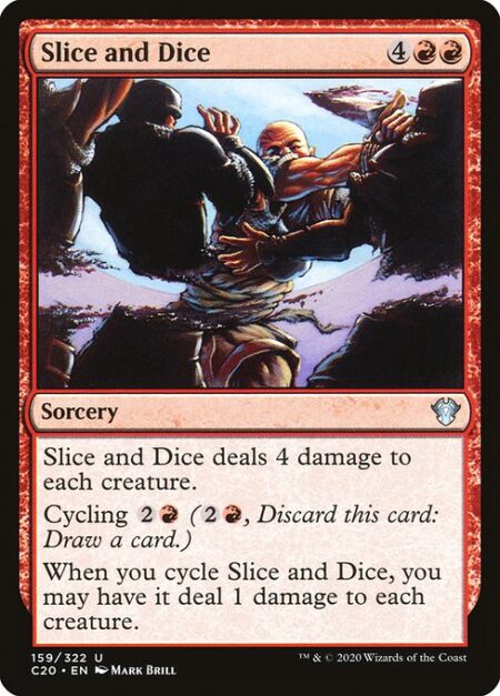 Slice and Dice - Slice and Dice deals 4 damage to each creature.