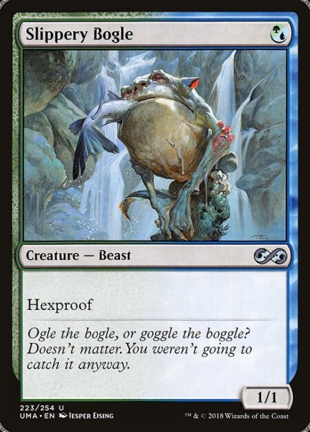 Slippery Bogle - Hexproof (This creature can't be the target of spells or abilities your opponents control.)