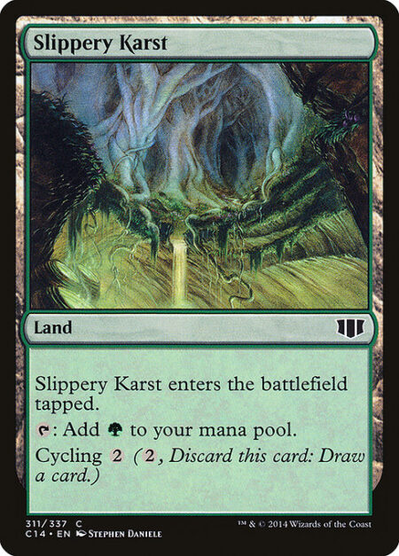 Slippery Karst - Slippery Karst enters tapped.