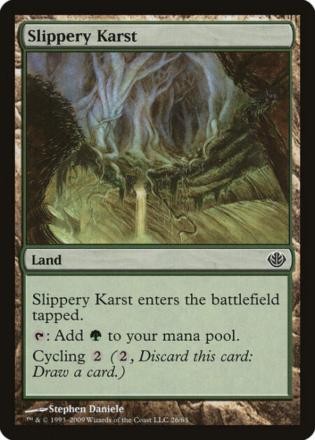 Slippery Karst - Slippery Karst enters tapped.