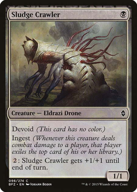 Sludge Crawler - Devoid (This card has no color.)