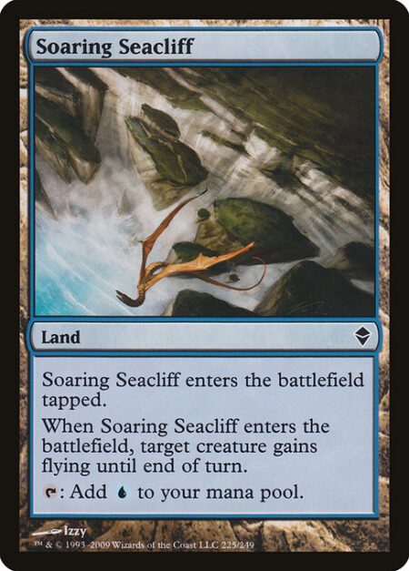 Soaring Seacliff - Soaring Seacliff enters the battlefield tapped.