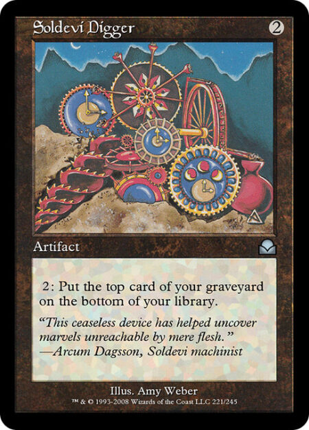 Soldevi Digger - {2}: Put the top card of your graveyard on the bottom of your library.