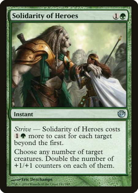 Solidarity of Heroes - Strive — This spell costs {1}{G} more to cast for each target beyond the first.