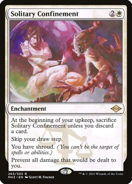 Solitary Confinement - At the beginning of your upkeep