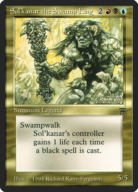 Sol'kanar the Swamp King - Swampwalk (This creature can't be blocked as long as defending player controls a Swamp.)