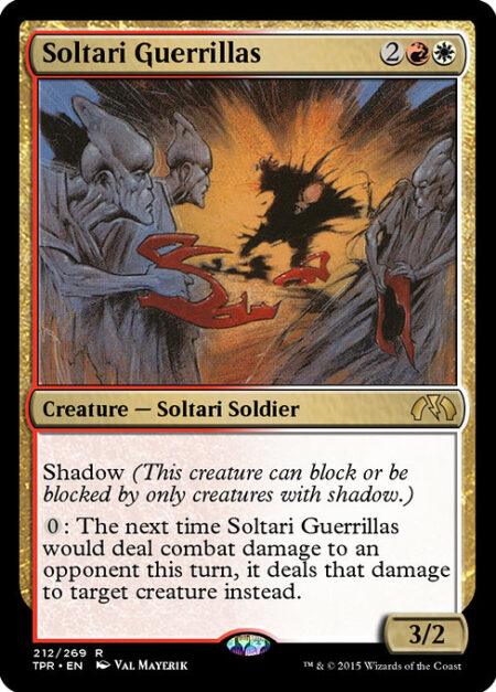 Soltari Guerrillas - Shadow (This creature can block or be blocked by only creatures with shadow.)