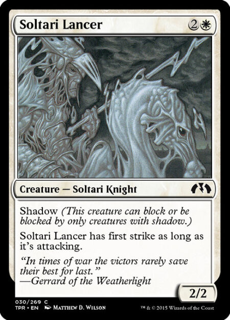 Soltari Lancer - Shadow (This creature can block or be blocked by only creatures with shadow.)