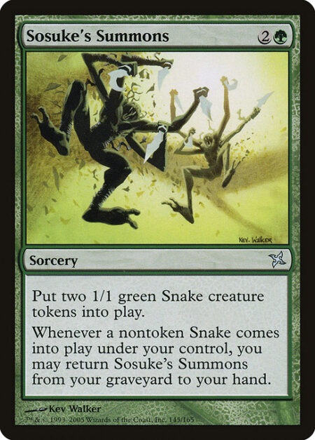 Sosuke's Summons - Create two 1/1 green Snake creature tokens.