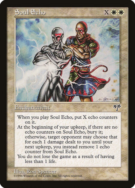 Soul Echo - Soul Echo enters the battlefield with X echo counters on it.