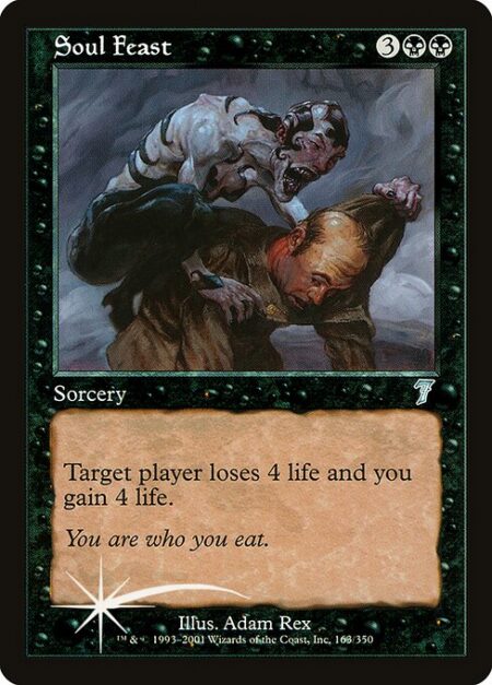 Soul Feast - Target player loses 4 life and you gain 4 life.