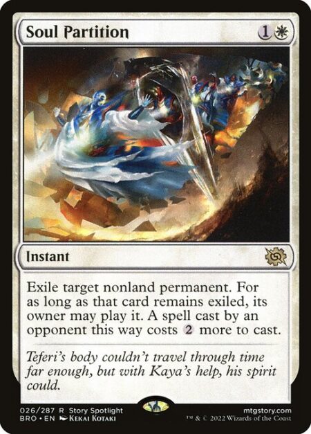 Soul Partition - Exile target nonland permanent. For as long as that card remains exiled