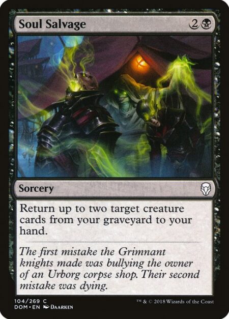 Soul Salvage - Return up to two target creature cards from your graveyard to your hand.