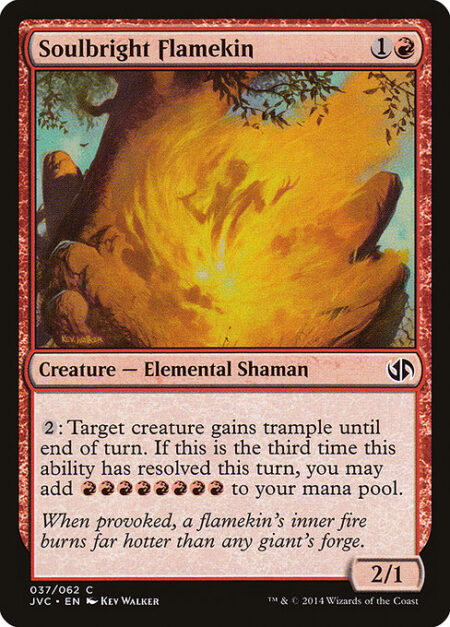 Soulbright Flamekin - {2}: Target creature gains trample until end of turn. If this is the third time this ability has resolved this turn