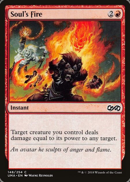 Soul's Fire - Target creature you control deals damage equal to its power to any target.