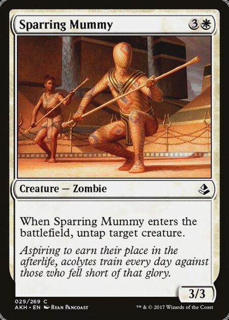 Sparring Mummy - When Sparring Mummy enters the battlefield