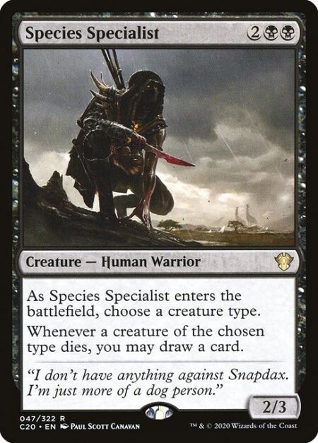 Species Specialist - As Species Specialist enters the battlefield