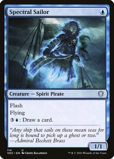 Spectral Sailor - Flash (You may cast this spell any time you could cast an instant.)