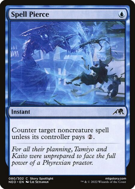 Spell Pierce - Counter target noncreature spell unless its controller pays {2}.