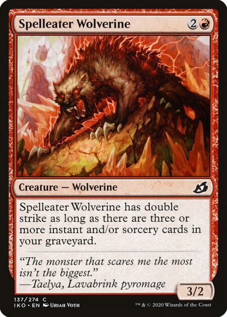 Spelleater Wolverine - Spelleater Wolverine has double strike as long as there are three or more instant and/or sorcery cards in your graveyard.