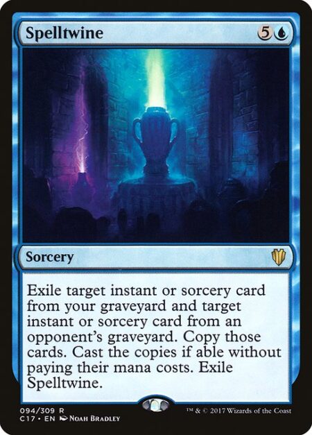 Spelltwine - Exile target instant or sorcery card from your graveyard and target instant or sorcery card from an opponent's graveyard. Copy those cards. Cast the copies if able without paying their mana costs. Exile Spelltwine.