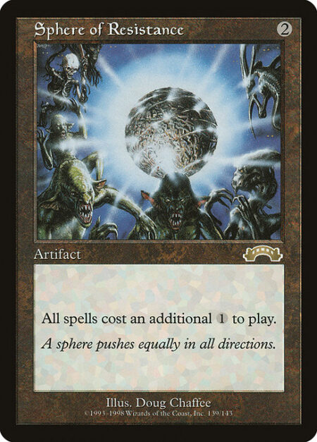 Sphere of Resistance - Spells cost {1} more to cast.