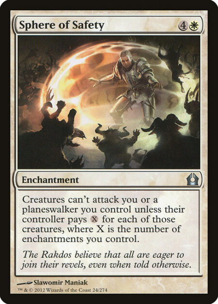 Sphere of Safety - Creatures can't attack you or planeswalkers you control unless their controller pays {X} for each of those creatures