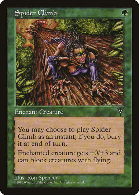 Spider Climb - You may cast Spider Climb as though it had flash. If you cast it any time a sorcery couldn't have been cast