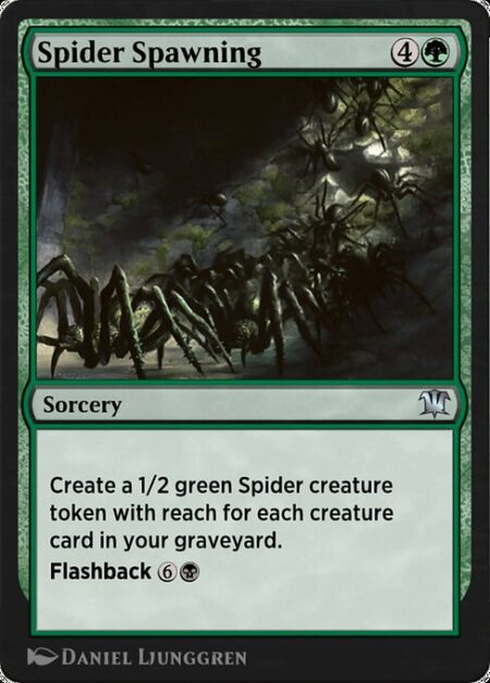 Spider Spawning - Create a 1/2 green Spider creature token with reach for each creature card in your graveyard.