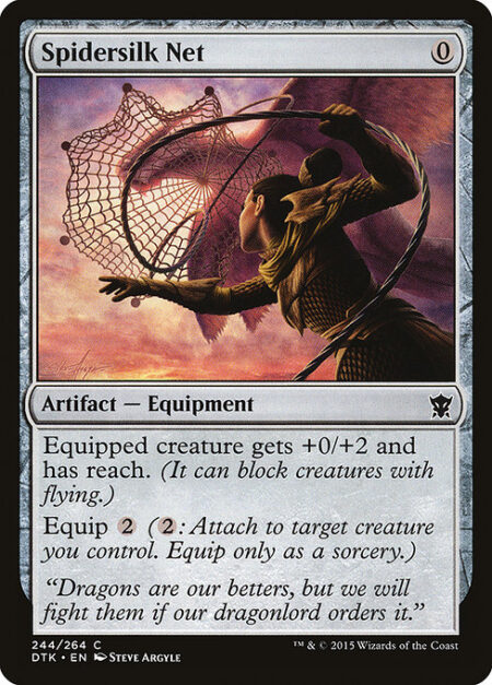Spidersilk Net - Equipped creature gets +0/+2 and has reach. (It can block creatures with flying.)