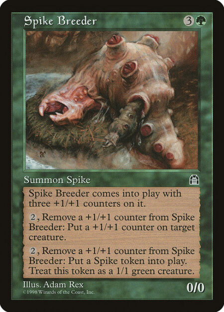 Spike Breeder - Spike Breeder enters with three +1/+1 counters on it.