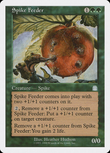 Spike Feeder - Spike Feeder enters the battlefield with two +1/+1 counters on it.