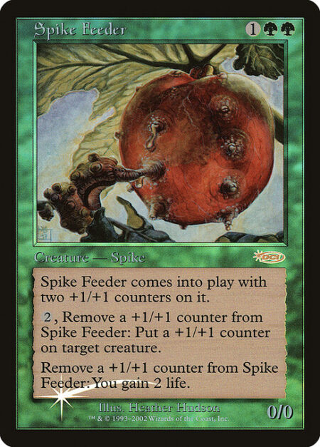 Spike Feeder - Spike Feeder enters the battlefield with two +1/+1 counters on it.
