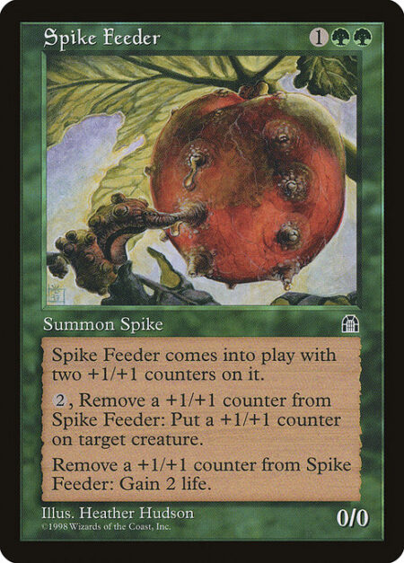 Spike Feeder - Spike Feeder enters the battlefield with two +1/+1 counters on it.