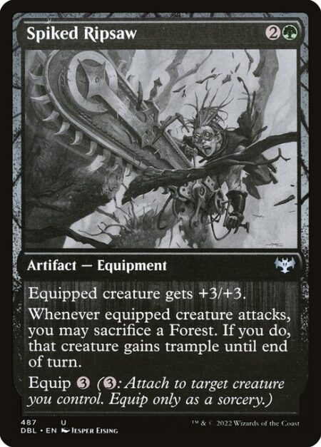 Spiked Ripsaw - Equipped creature gets +3/+3.