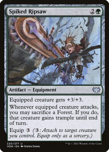 Spiked Ripsaw - Equipped creature gets +3/+3.