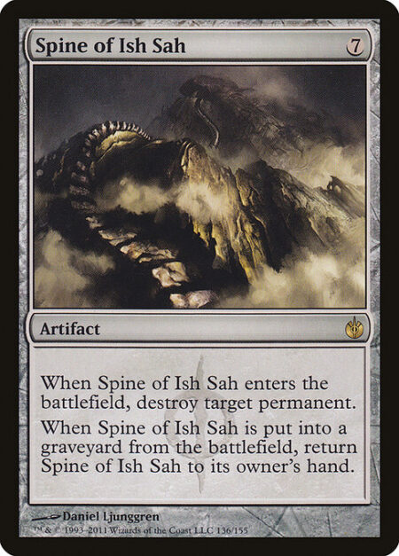 Spine of Ish Sah - When Spine of Ish Sah enters the battlefield