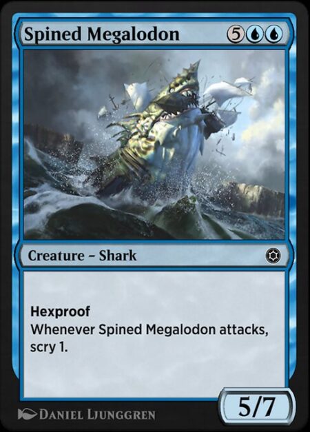 Spined Megalodon - Hexproof (This creature can't be the target of spells or abilities your opponents control.)